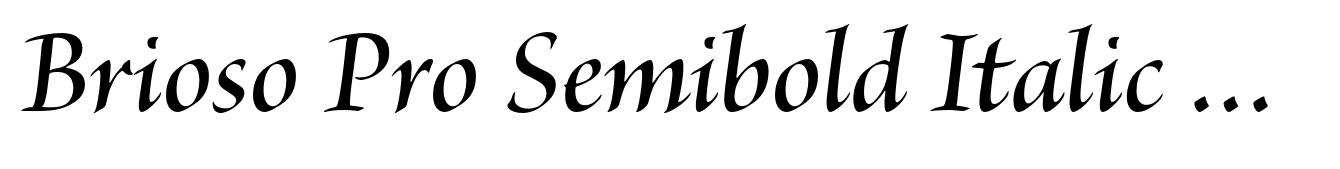 Brioso Pro Semibold Italic Display